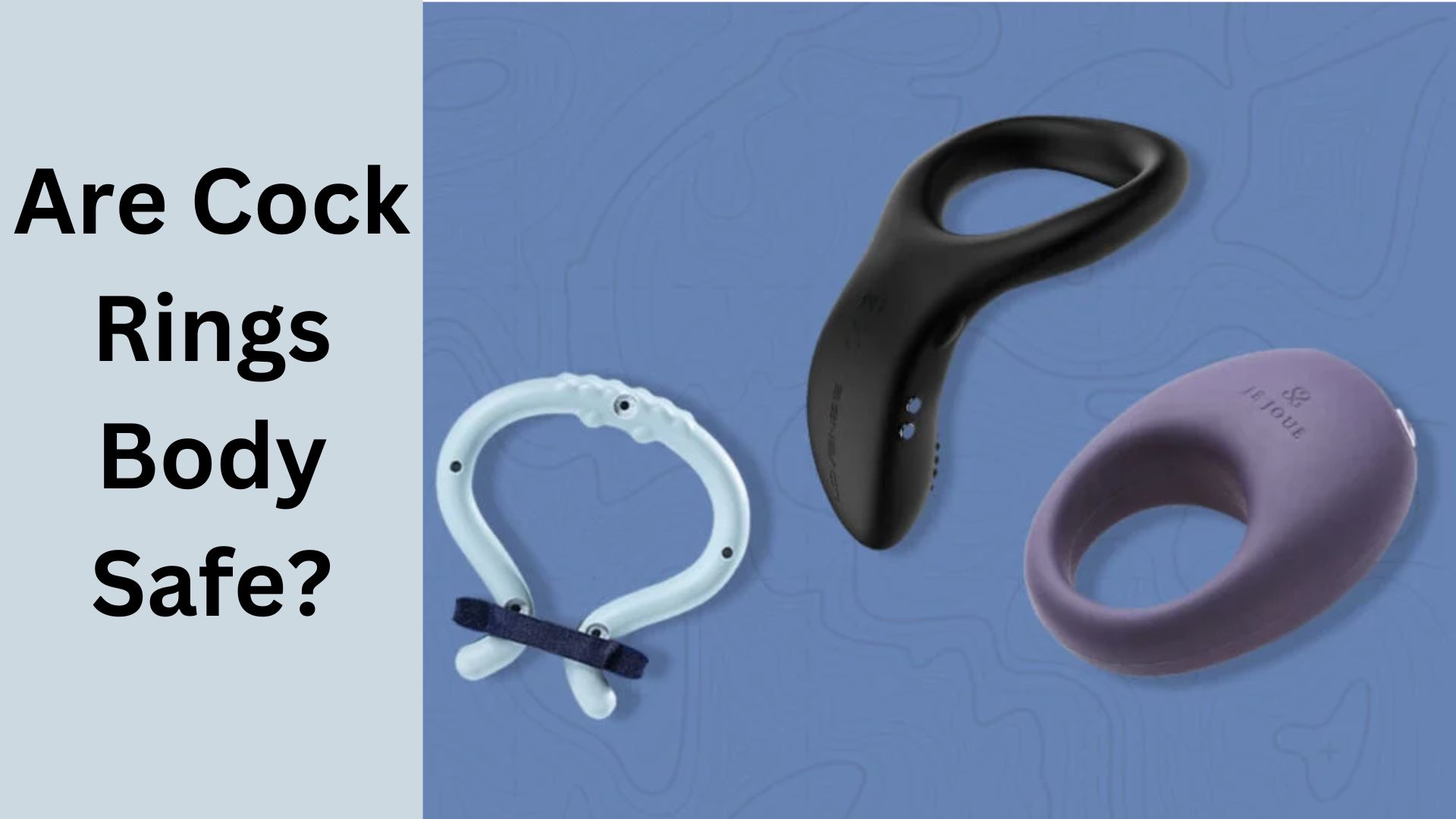 Are Cock Rings Body Safe