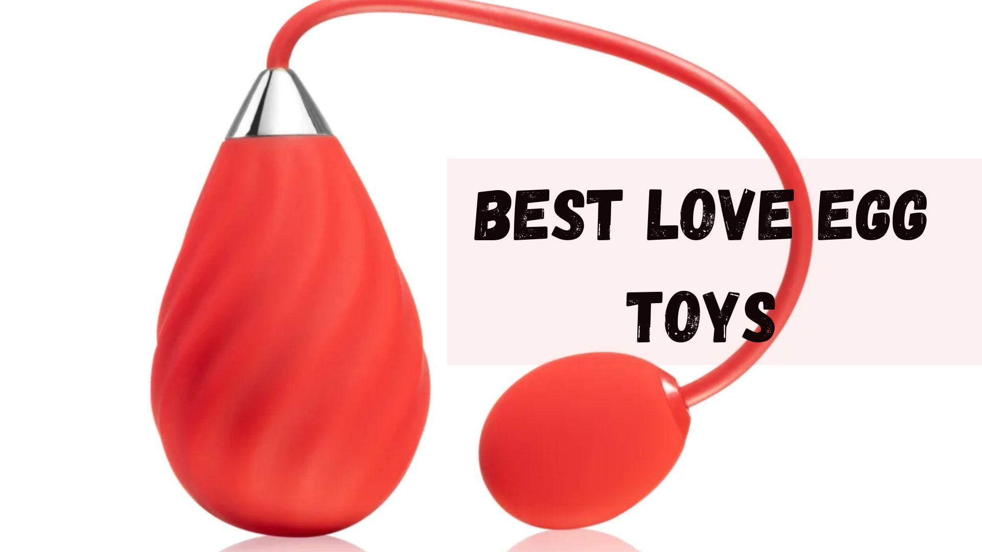 Best love egg toys