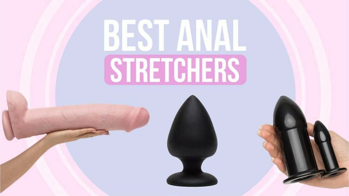 Best Anal Stretchers