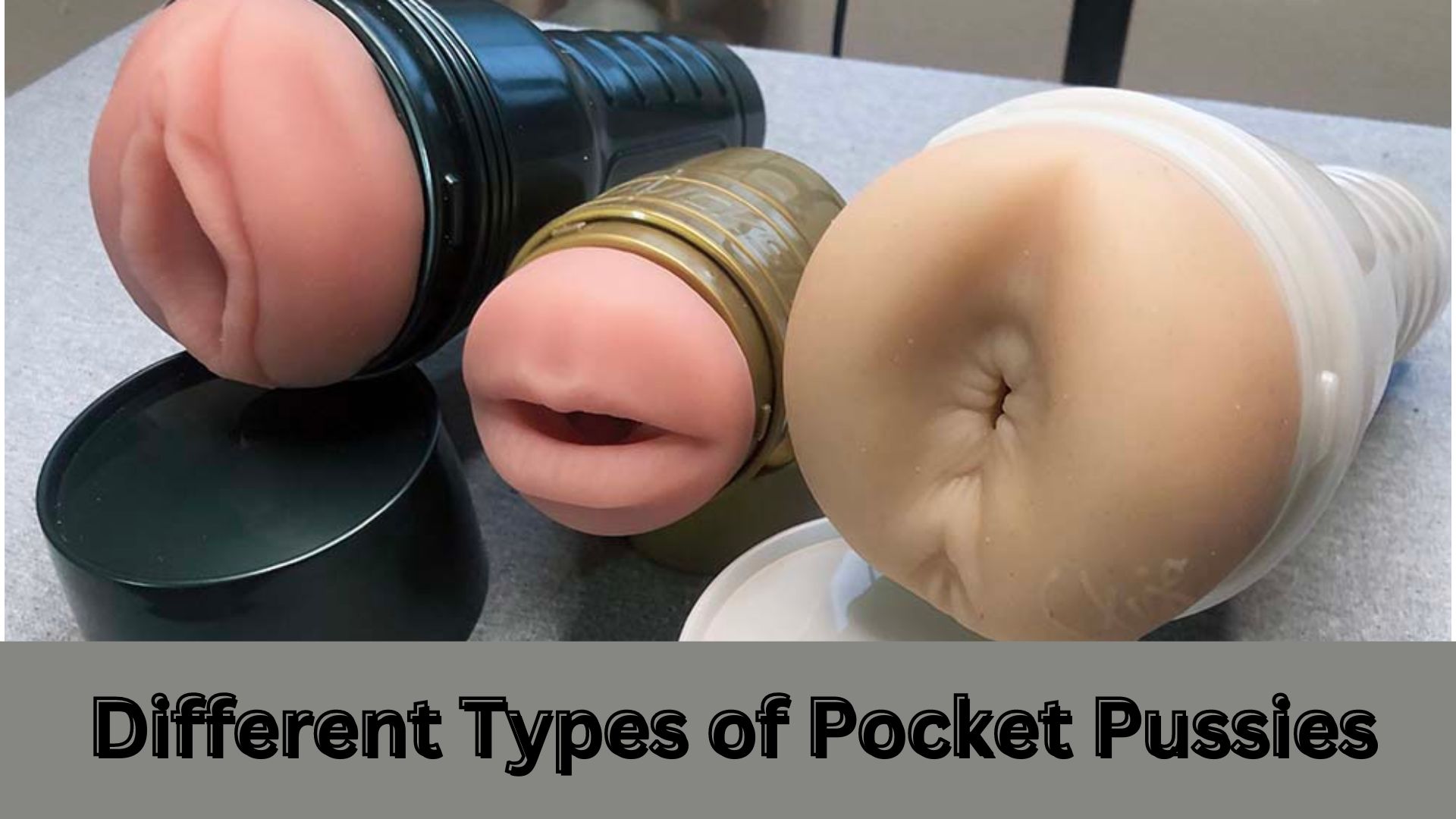 Different Types of Pocket Pussies